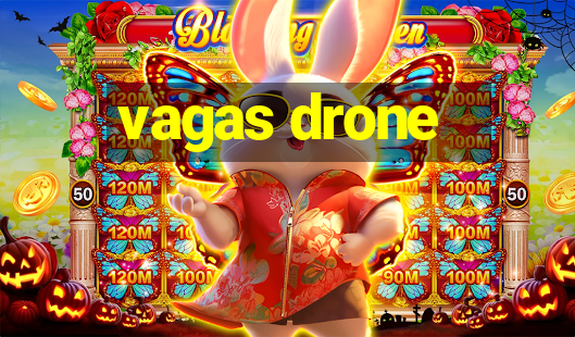 vagas drone