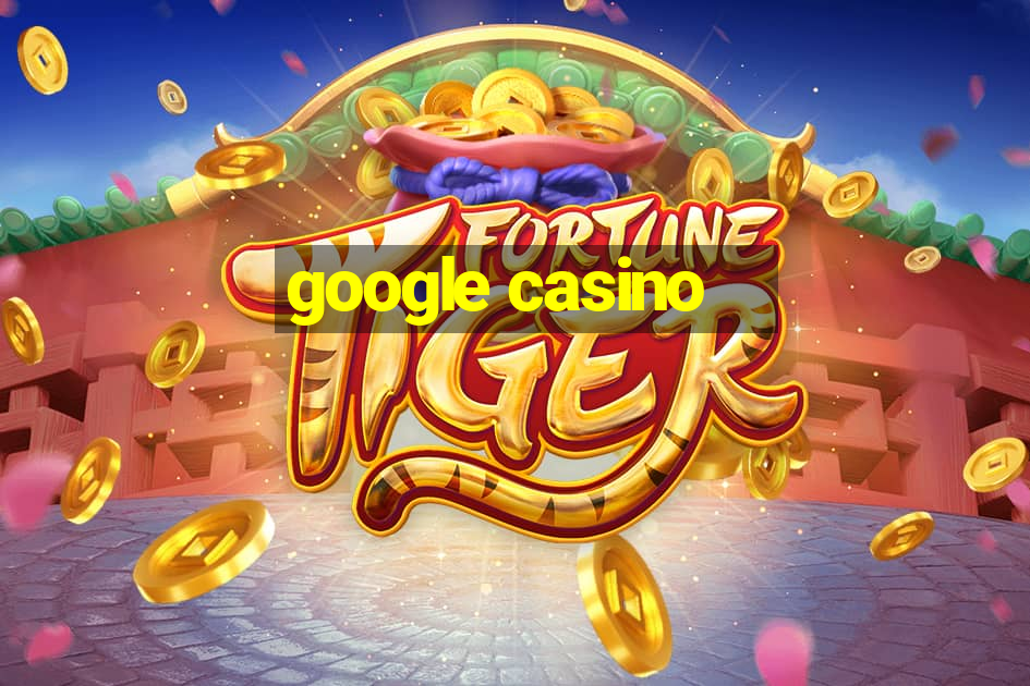 google casino