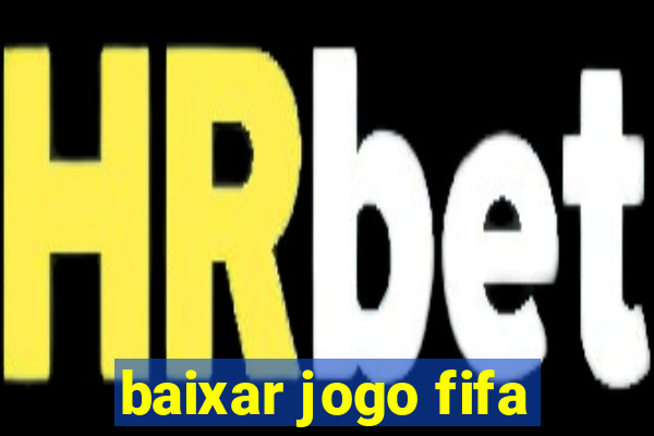 baixar jogo fifa