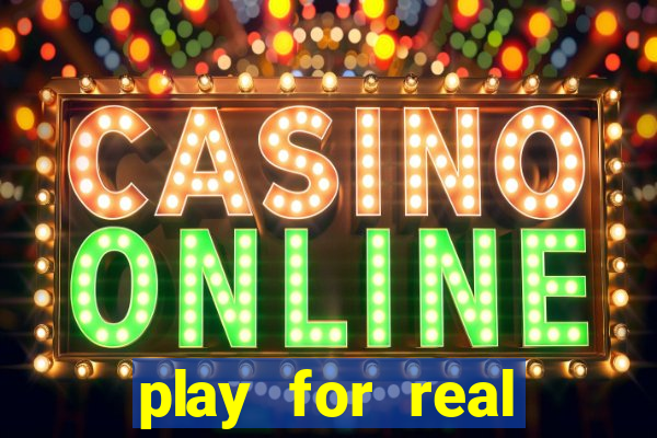 play for real money casinos