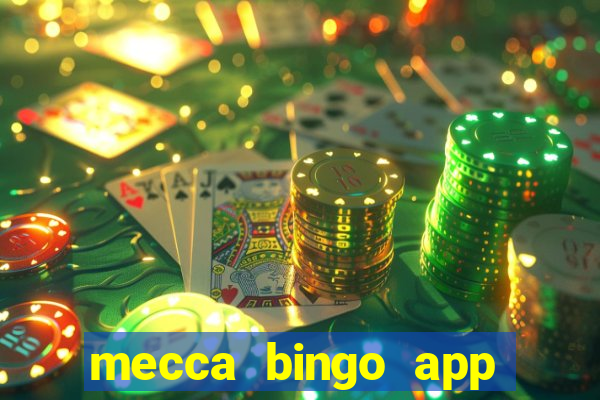 mecca bingo app for android