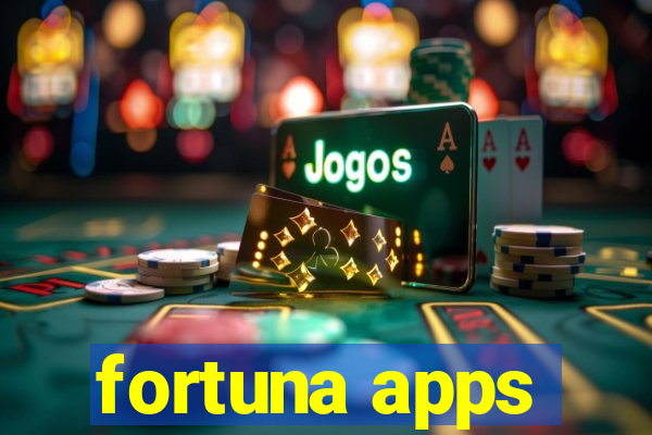 fortuna apps