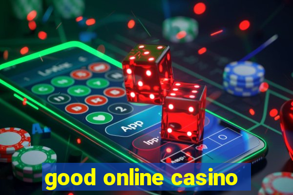 good online casino