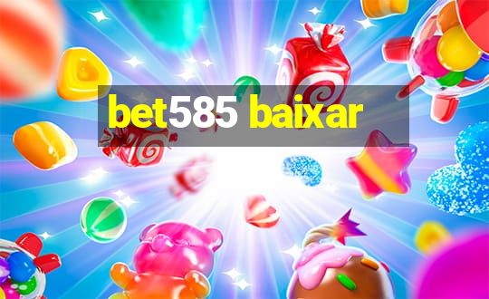 bet585 baixar