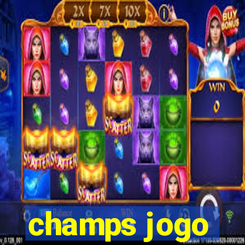 champs jogo