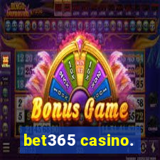 bet365 casino.