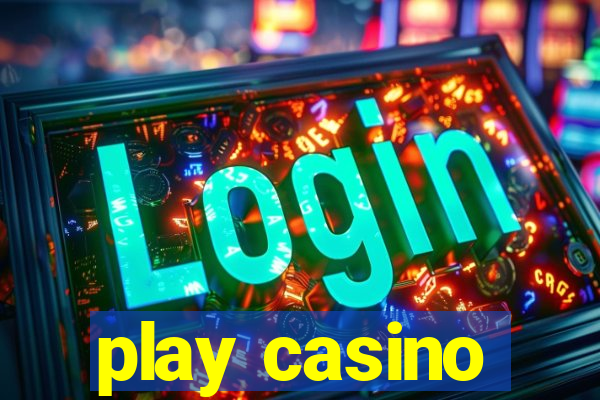 play casino