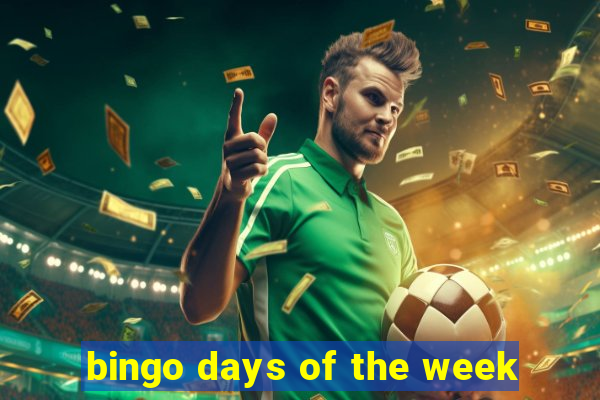 bingo days of the week