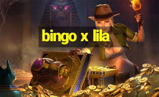 bingo x lila