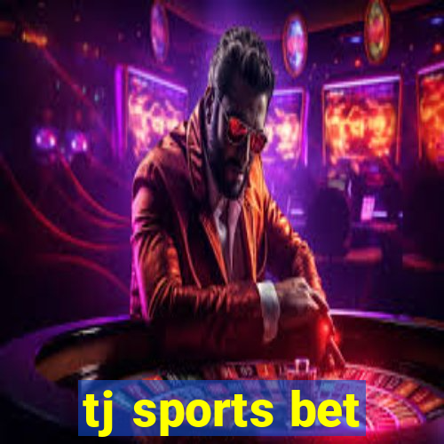 tj sports bet