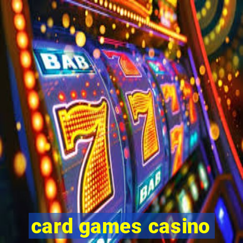 card games casino