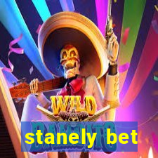 stanely bet