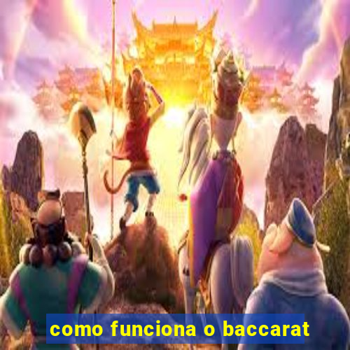 como funciona o baccarat