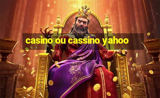 casino ou cassino yahoo