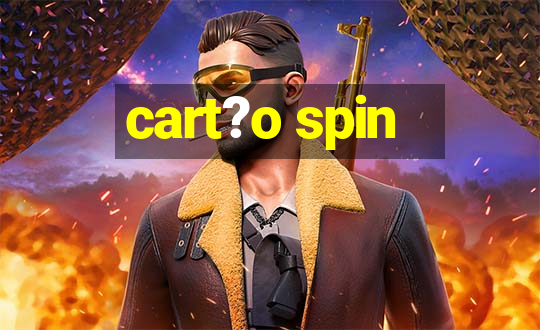 cart?o spin