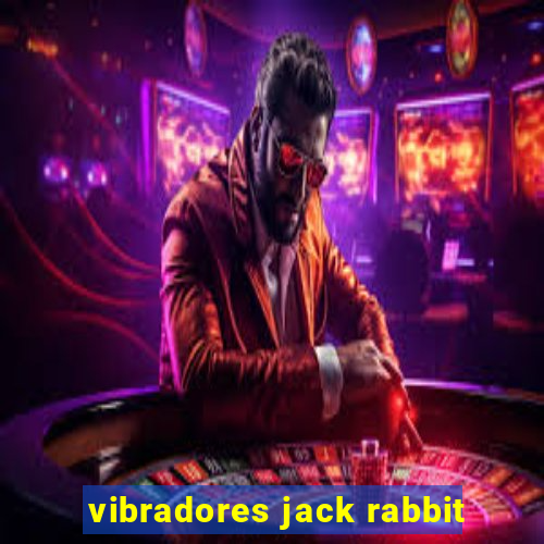 vibradores jack rabbit