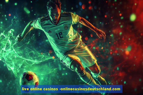 live online casinos -onlinecasinosdeutschland.com