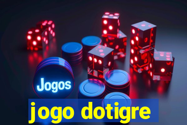 jogo dotigre