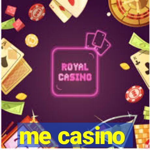 me casino