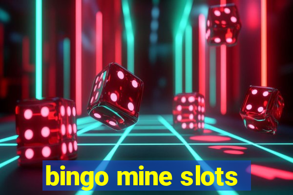 bingo mine slots