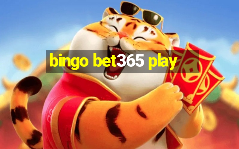 bingo bet365 play