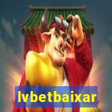 lvbetbaixar