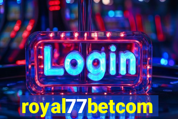 royal77betcom