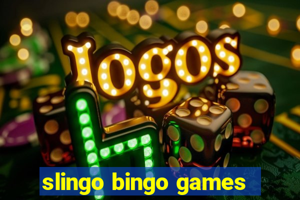 slingo bingo games