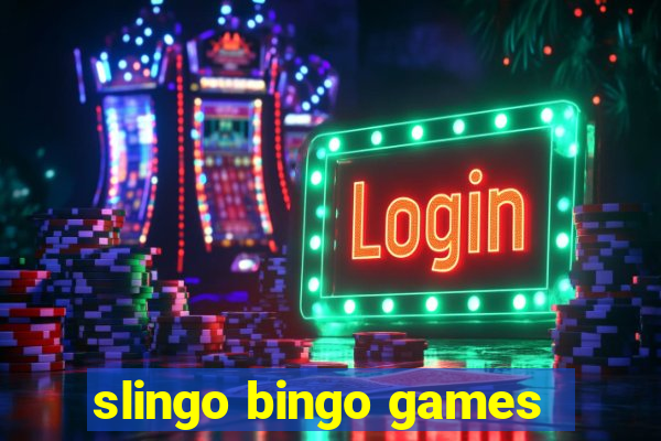 slingo bingo games