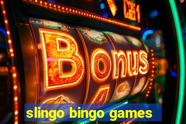 slingo bingo games