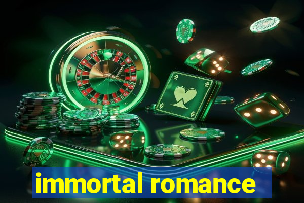 immortal romance