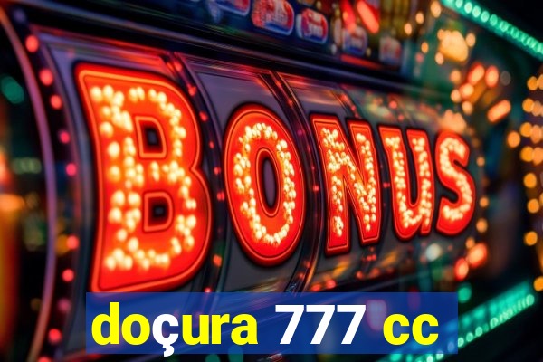 doçura 777 cc