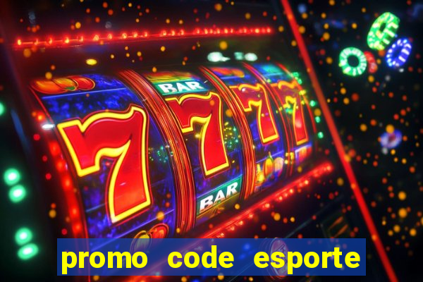 promo code esporte da sorte depósito