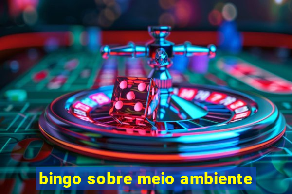 bingo sobre meio ambiente