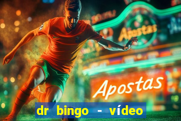 dr bingo - vídeo bingo grátis