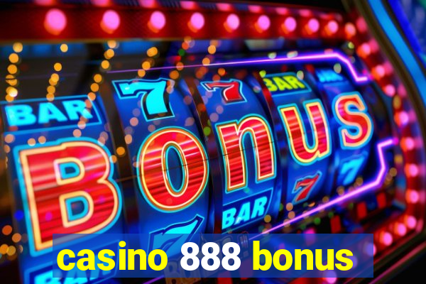 casino 888 bonus