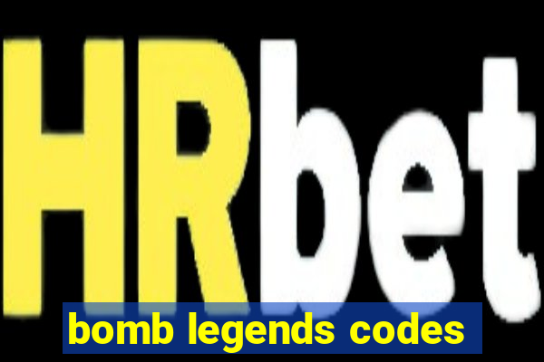 bomb legends codes