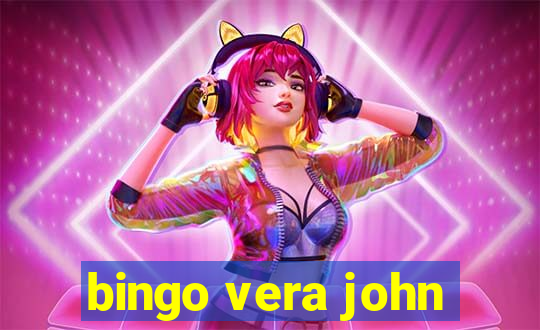 bingo vera john