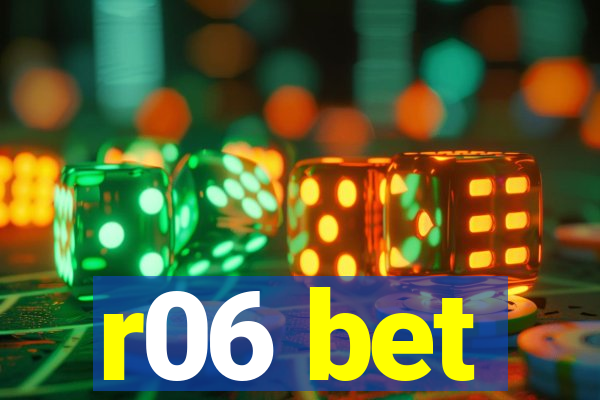 r06 bet