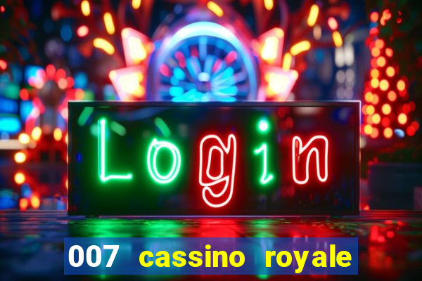 007 cassino royale or casino royale and trailer site www.youtube.com