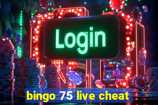 bingo 75 live cheat