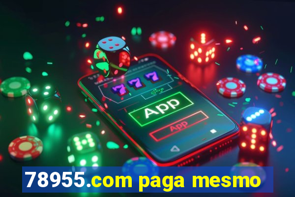 78955.com paga mesmo