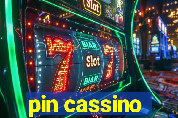 pin cassino