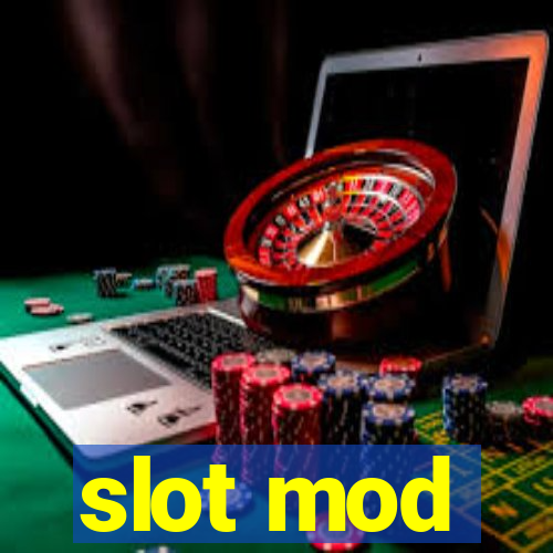 slot mod