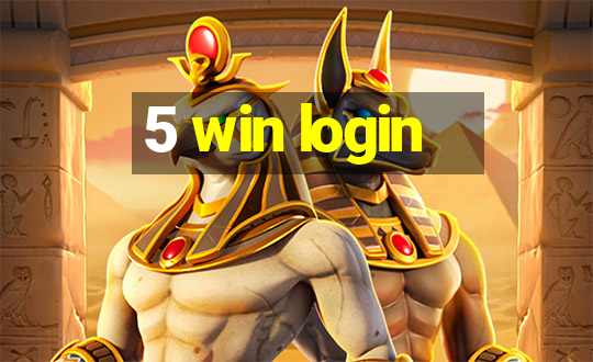 5 win login