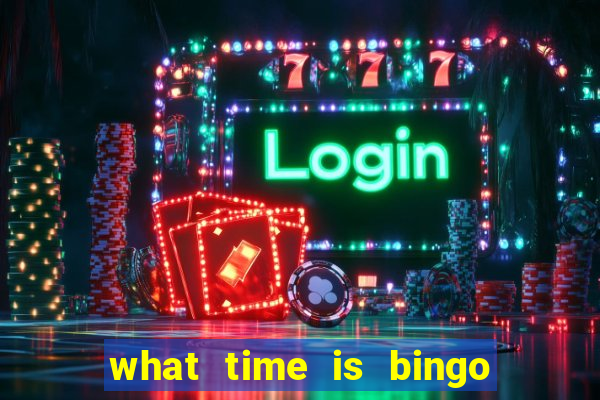 what time is bingo at foxwoods