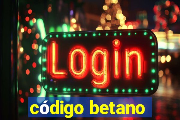 código betano