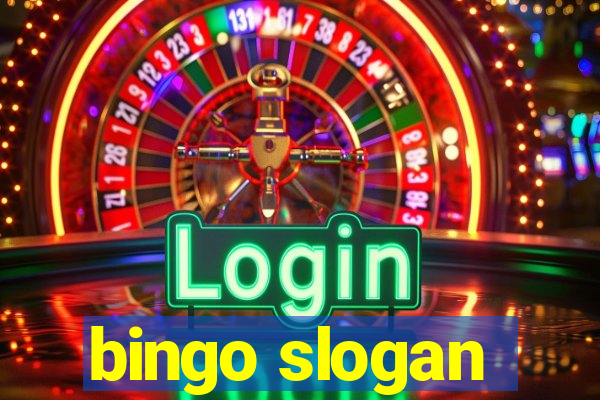 bingo slogan