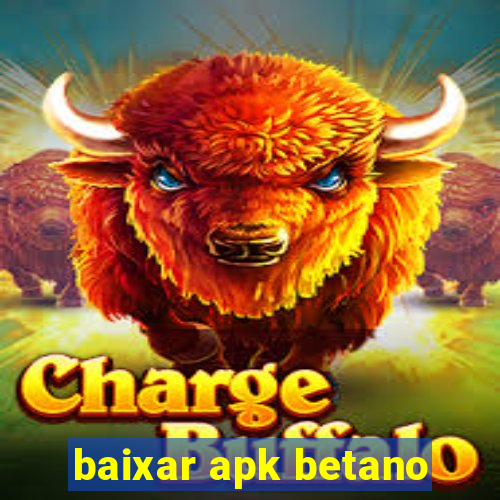 baixar apk betano