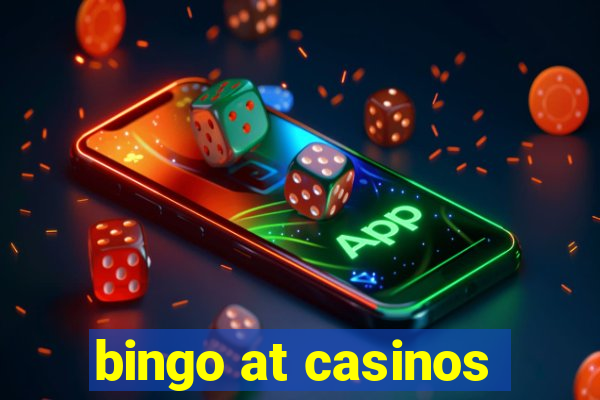 bingo at casinos